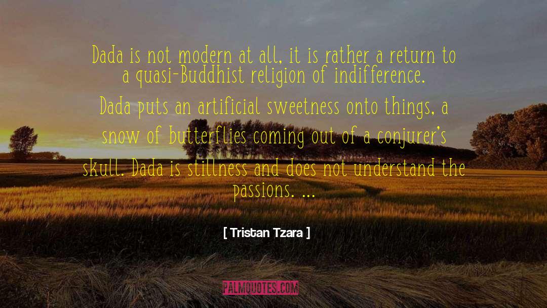 Ancient Buddhist quotes by Tristan Tzara