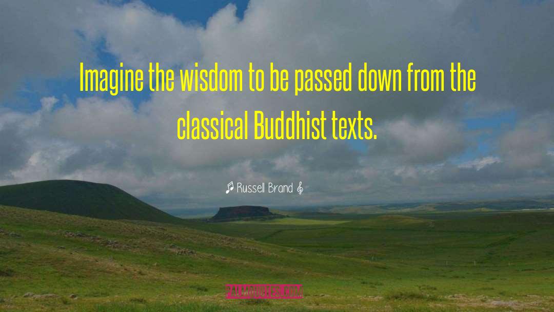 Ancient Buddhist quotes by Russell Brand
