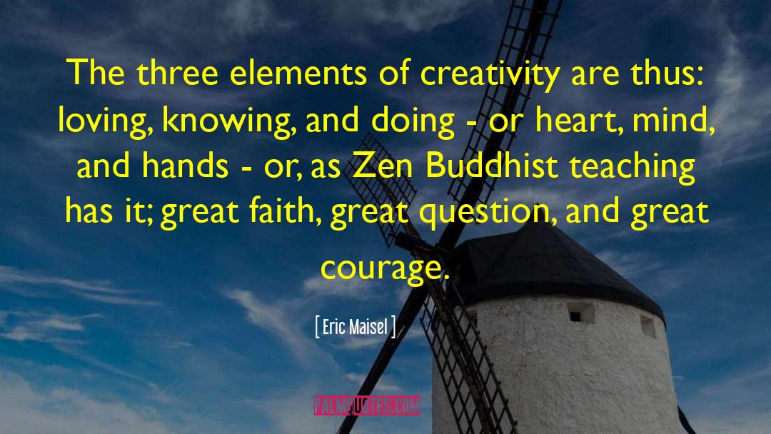 Ancient Buddhist quotes by Eric Maisel