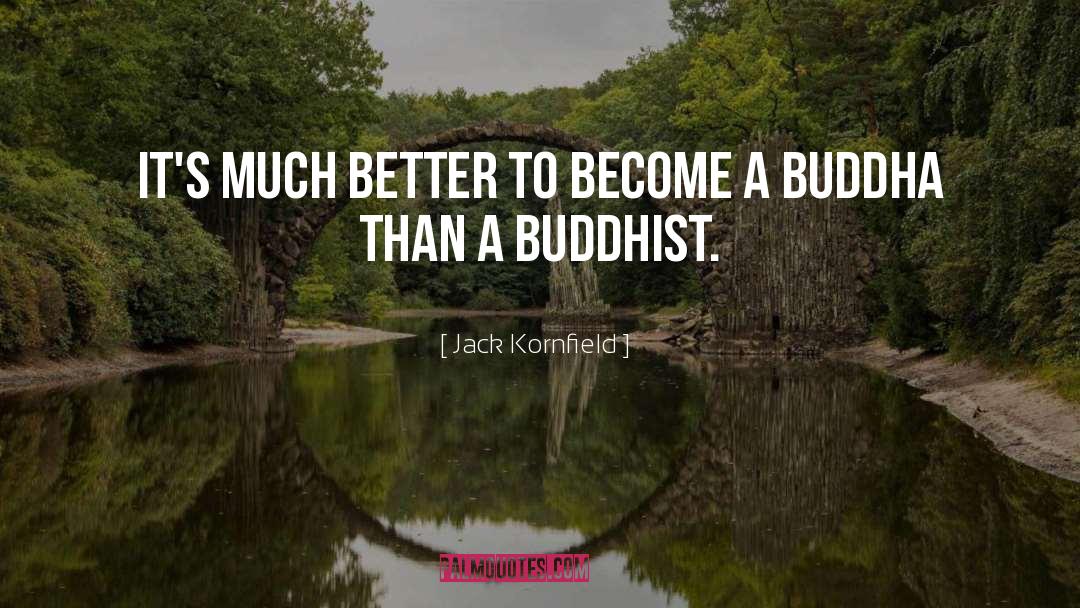 Ancient Buddhist quotes by Jack Kornfield