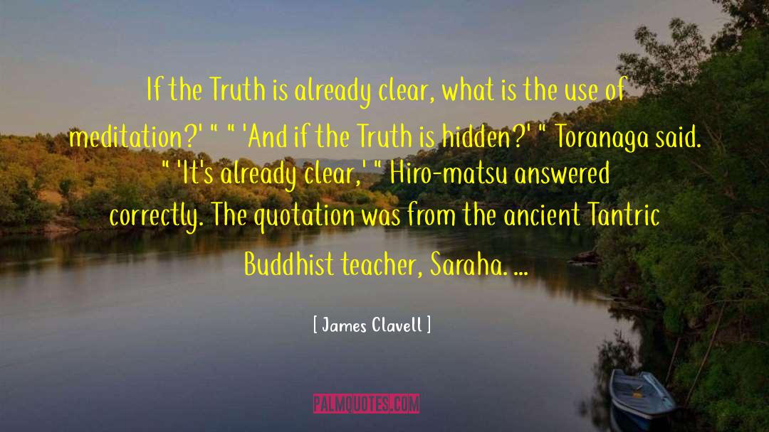 Ancient Buddhist quotes by James Clavell
