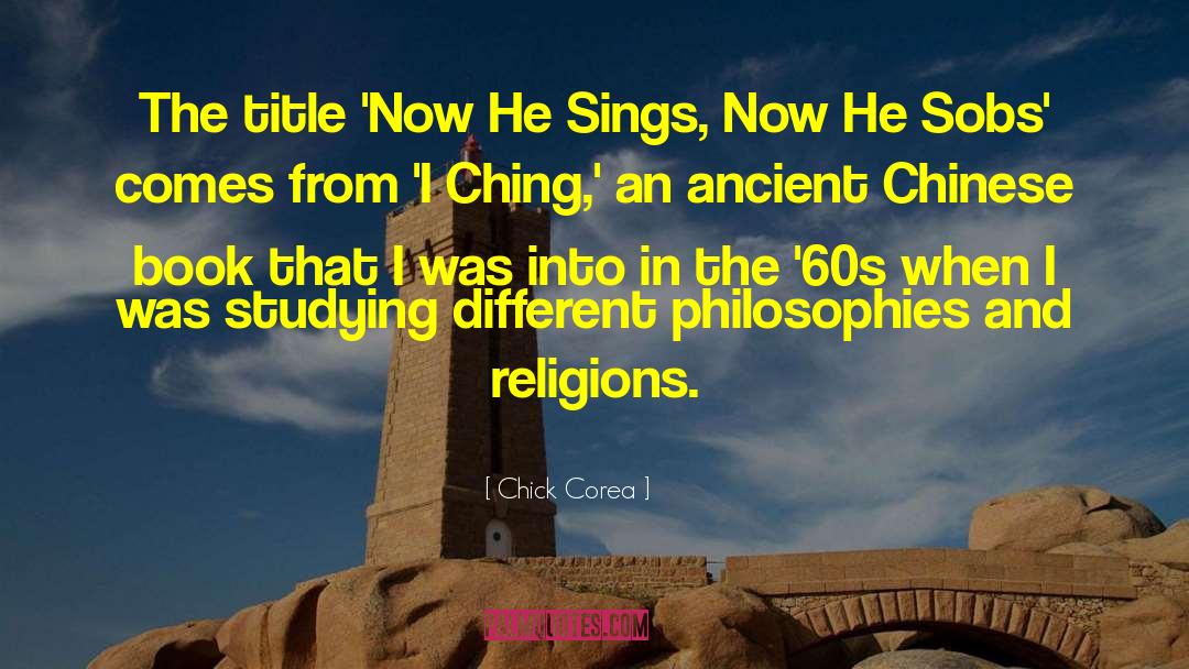 Ancient Chinese quotes by Chick Corea