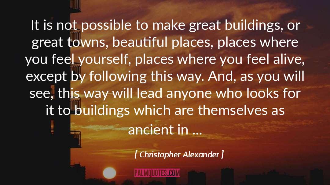 Ancient Civilization quotes by Christopher Alexander