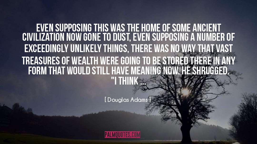 Ancient Civilization quotes by Douglas Adams