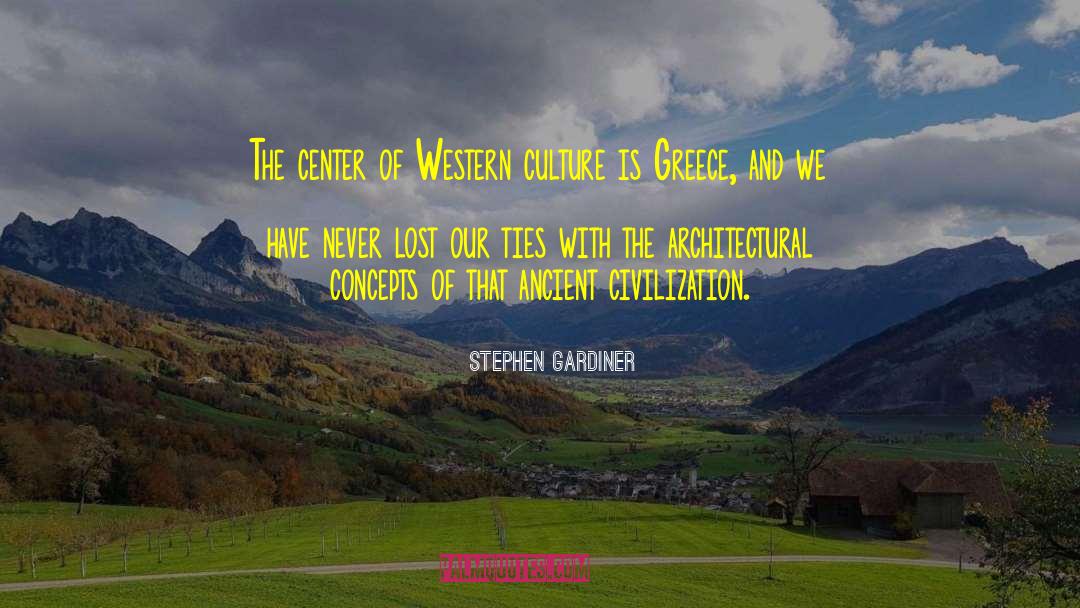 Ancient Civilization quotes by Stephen Gardiner