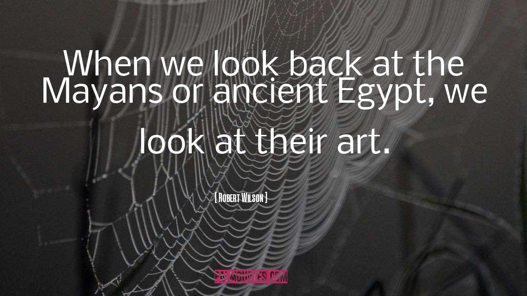 Ancient Egypt quotes by Robert Wilson