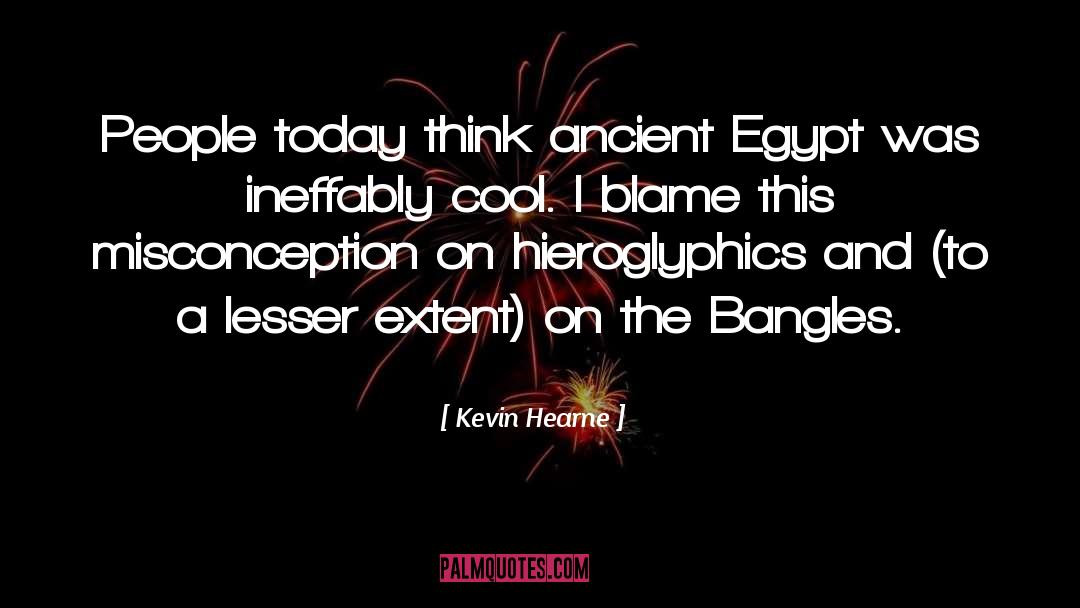 Ancient Egypt quotes by Kevin Hearne