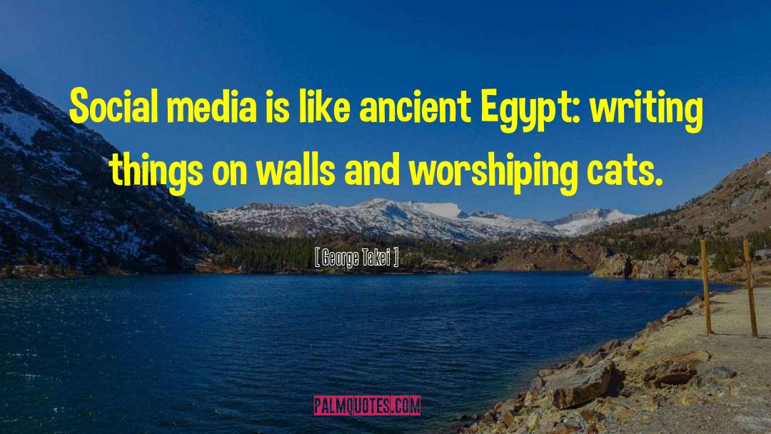 Ancient Egypt quotes by George Takei