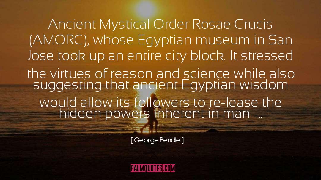 Ancient Egyptian quotes by George Pendle