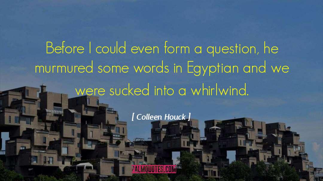 Ancient Egyptian quotes by Colleen Houck