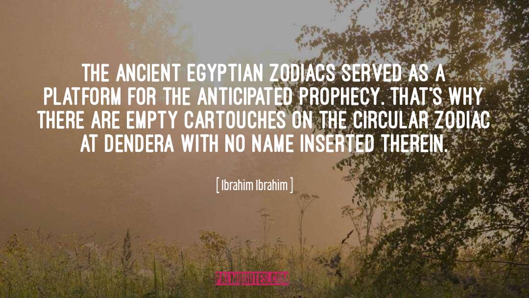 Ancient Egyptian quotes by Ibrahim Ibrahim