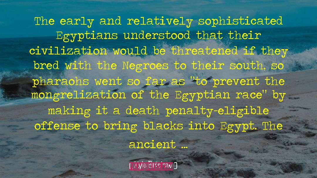 Ancient Egyptians quotes by Kyle Bristow