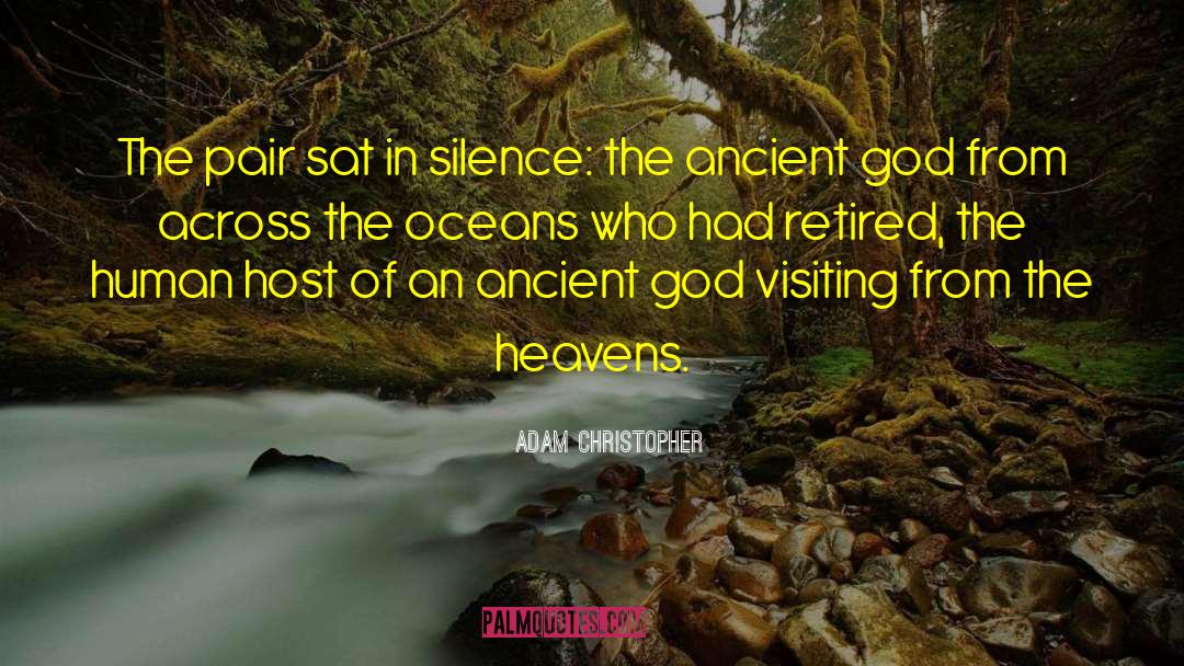 Ancient God quotes by Adam Christopher