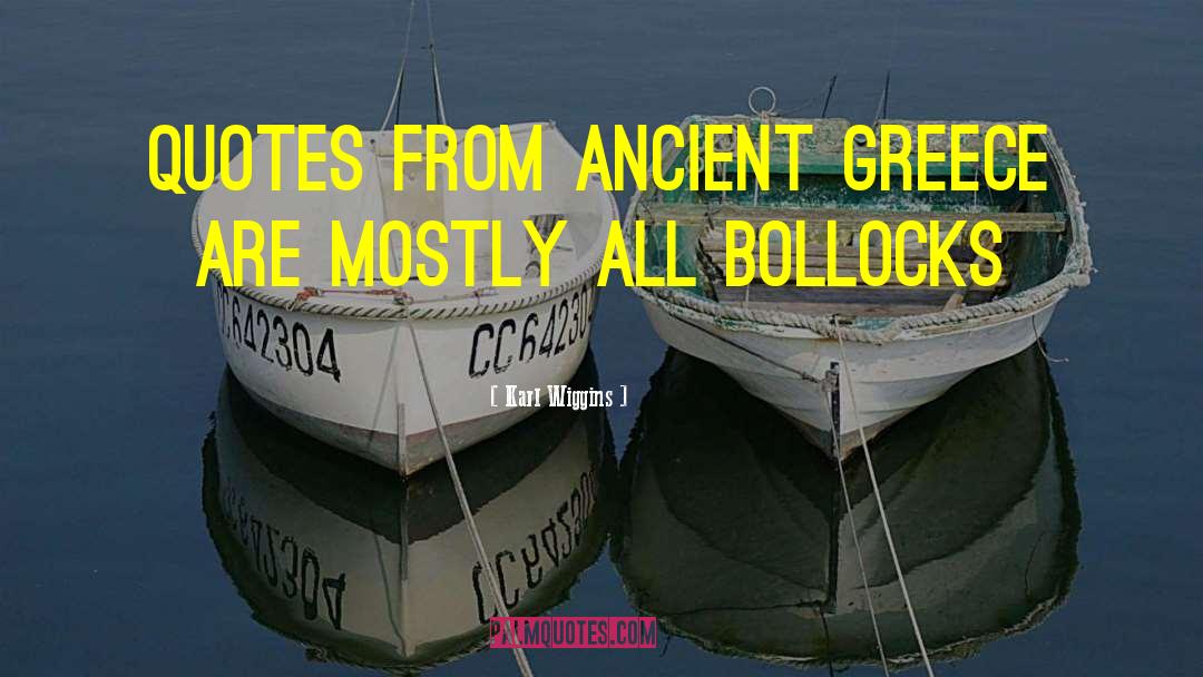 Ancient Greece quotes by Karl Wiggins