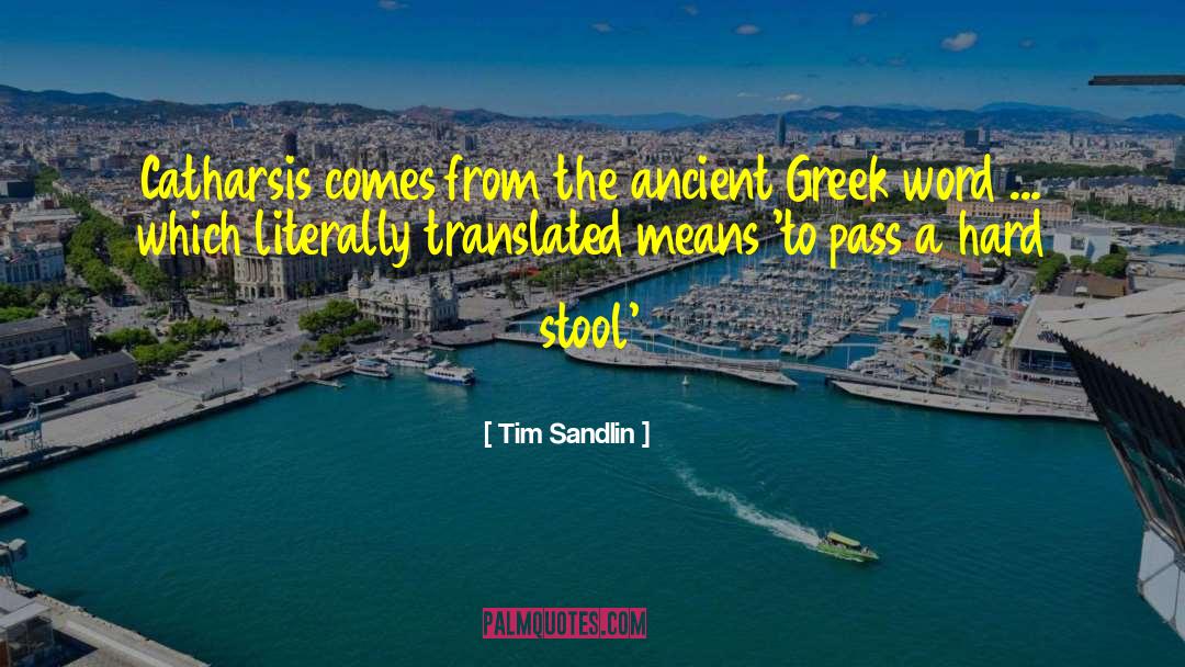 Ancient Greek quotes by Tim Sandlin