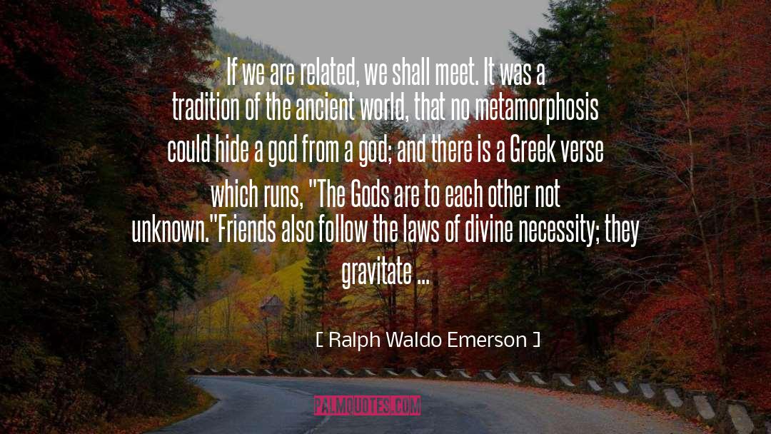 Ancient Greek Tragedy quotes by Ralph Waldo Emerson