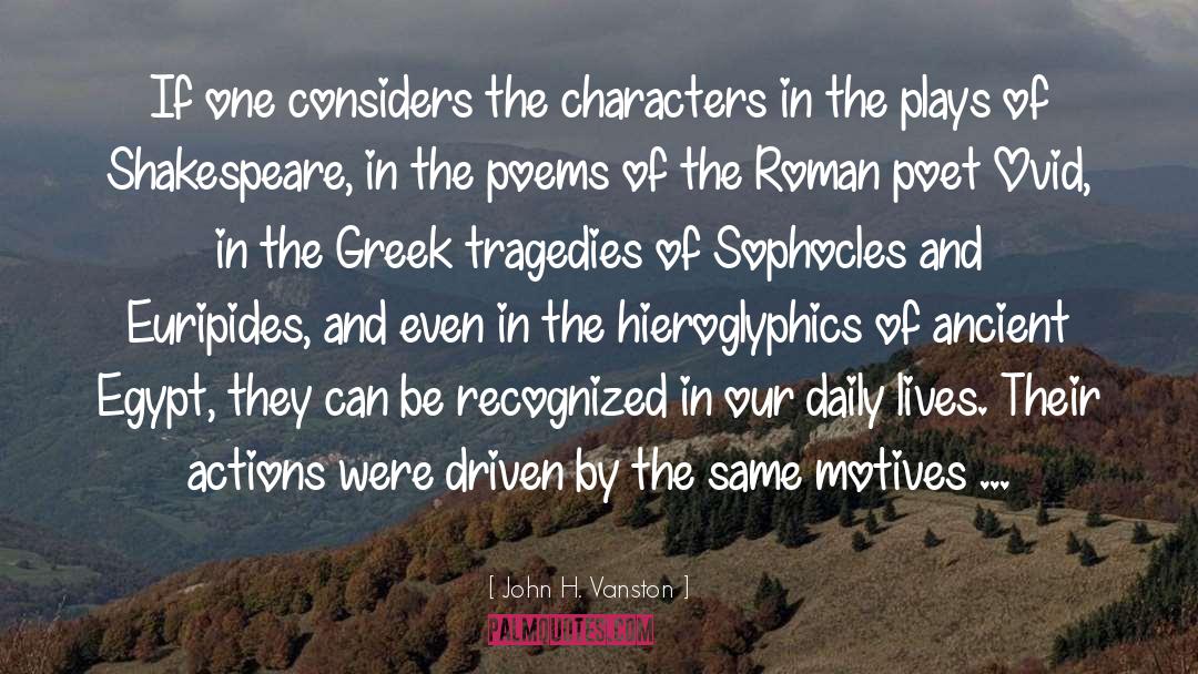 Ancient Greek Tragedy quotes by John H. Vanston