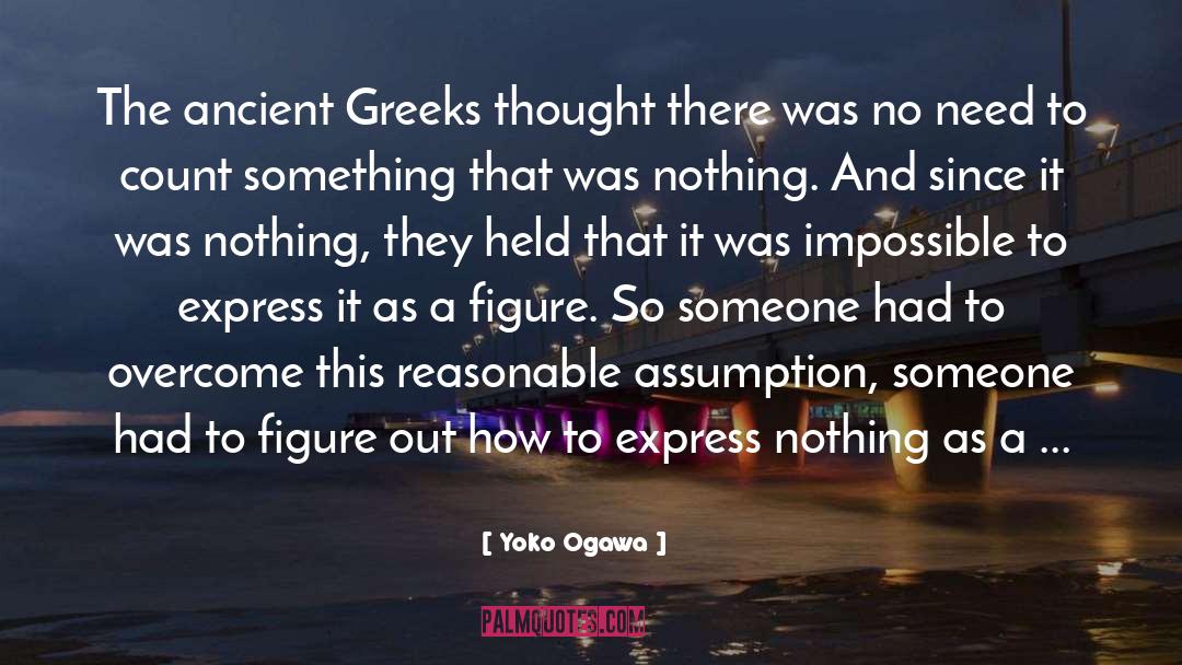 Ancient Greeks quotes by Yoko Ogawa