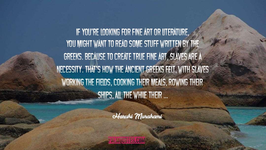Ancient Greeks quotes by Haruki Murakami