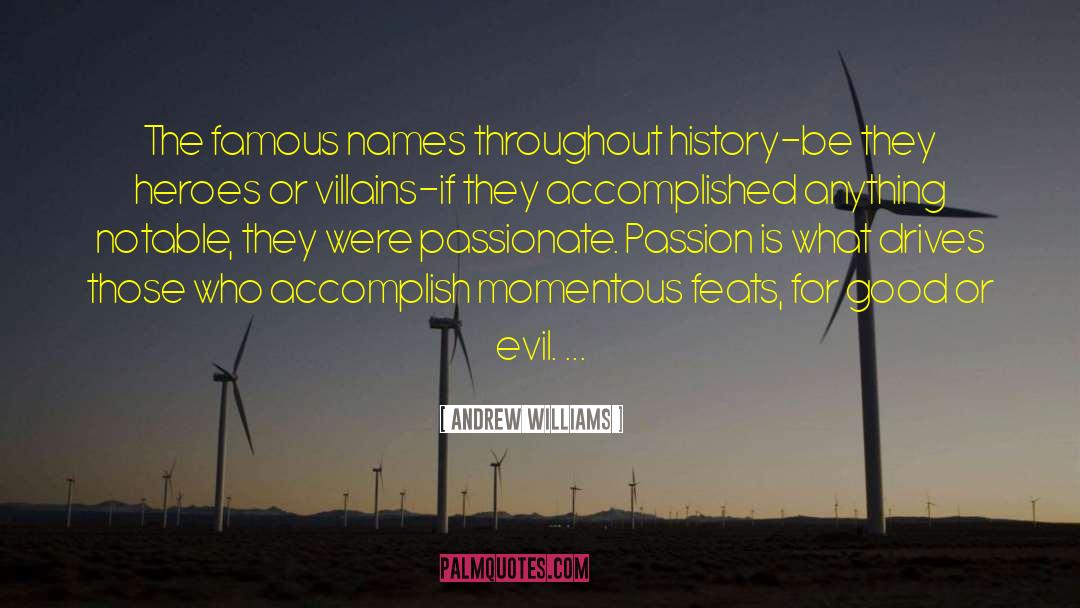 Ancient Heroes quotes by Andrew Williams