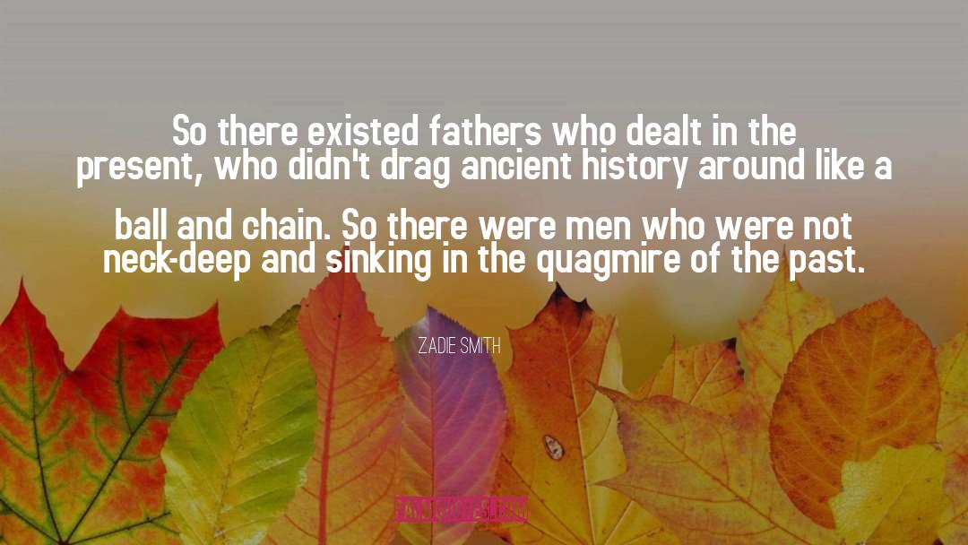 Ancient History quotes by Zadie Smith