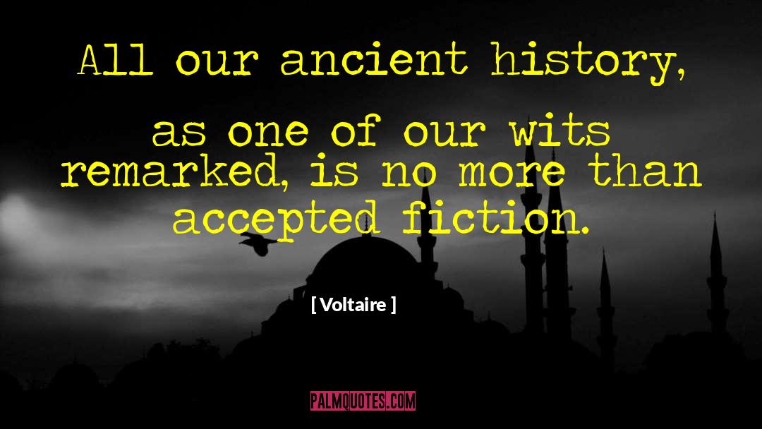 Ancient History quotes by Voltaire