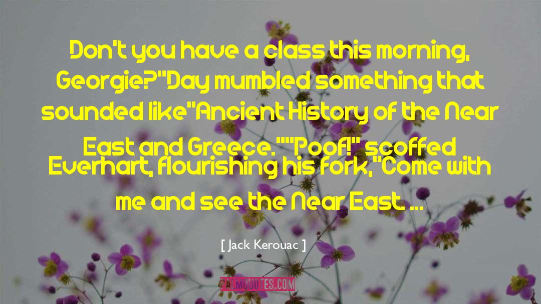 Ancient History quotes by Jack Kerouac