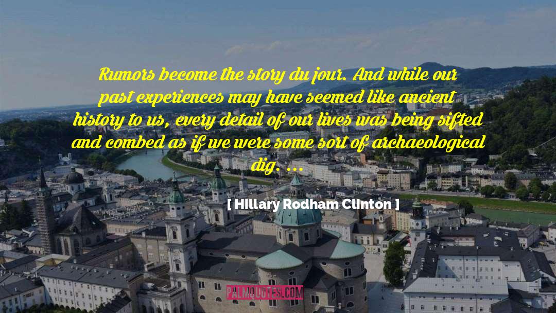 Ancient History quotes by Hillary Rodham Clinton