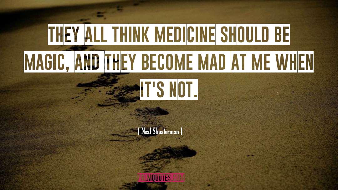 Ancient Medicine quotes by Neal Shusterman