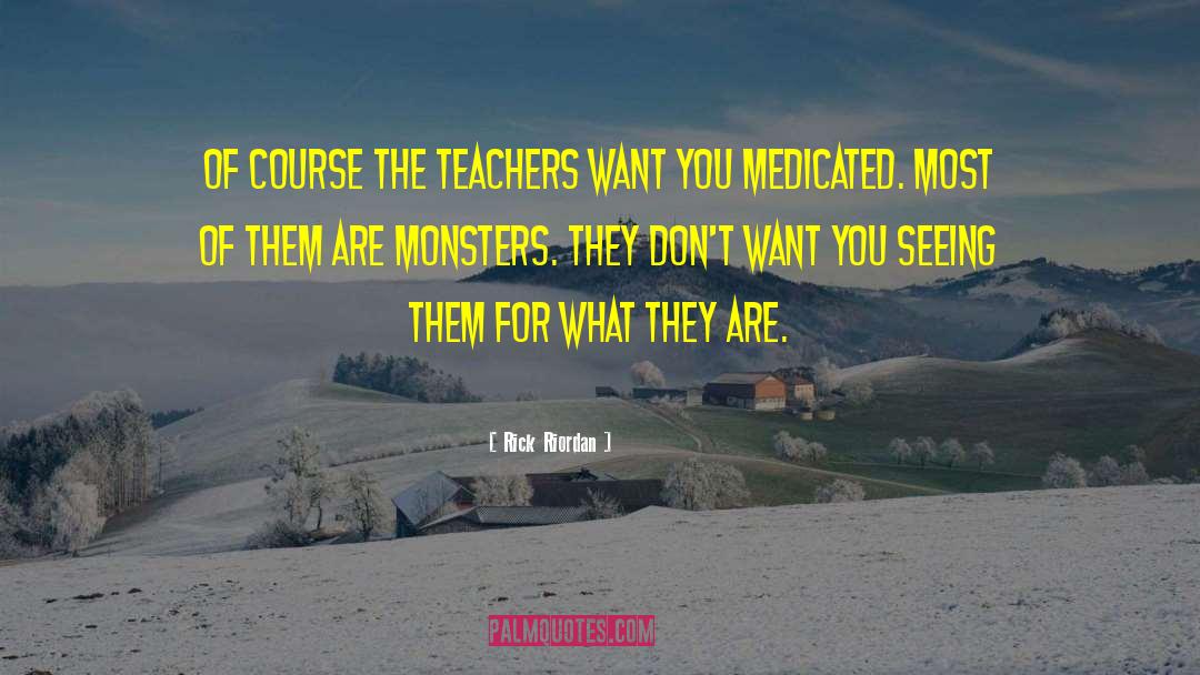 Ancient Monsters quotes by Rick Riordan