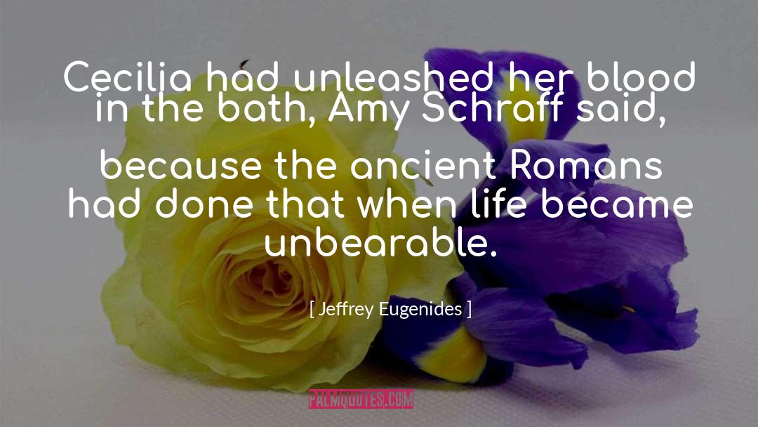 Ancient Romans quotes by Jeffrey Eugenides