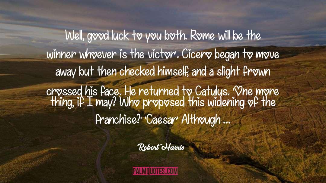 Ancient Rome quotes by Robert Harris