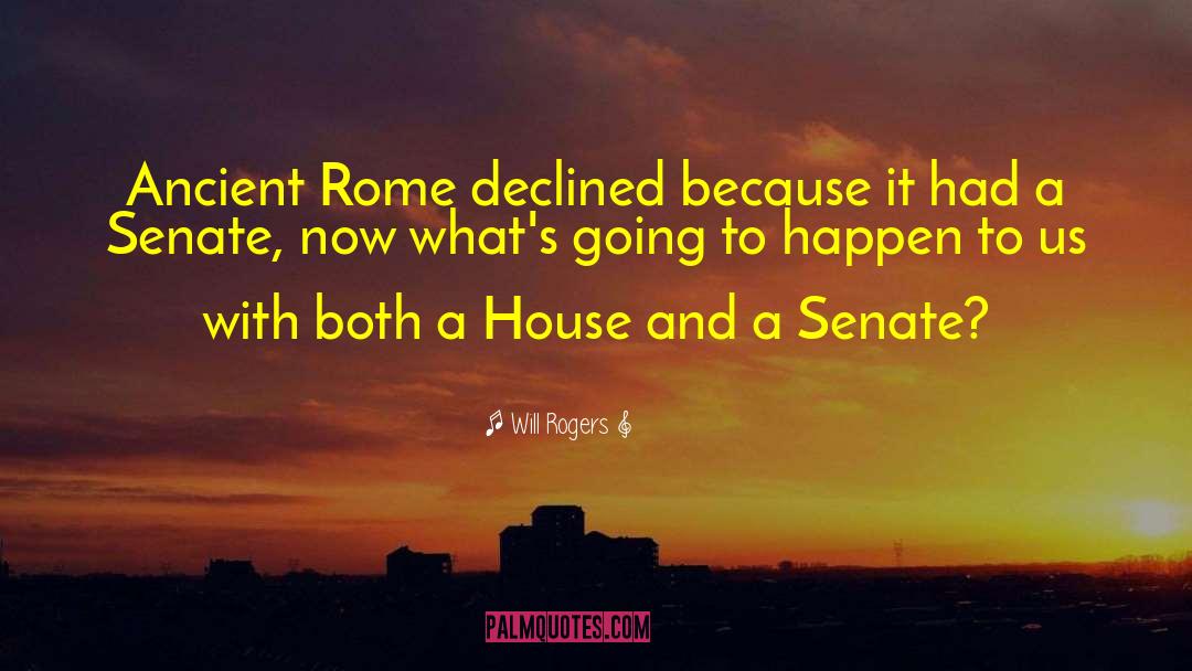 Ancient Rome quotes by Will Rogers