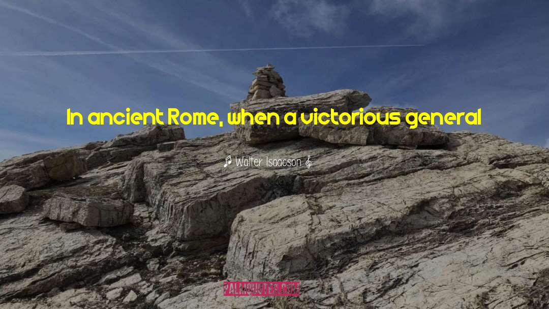 Ancient Rome quotes by Walter Isaacson