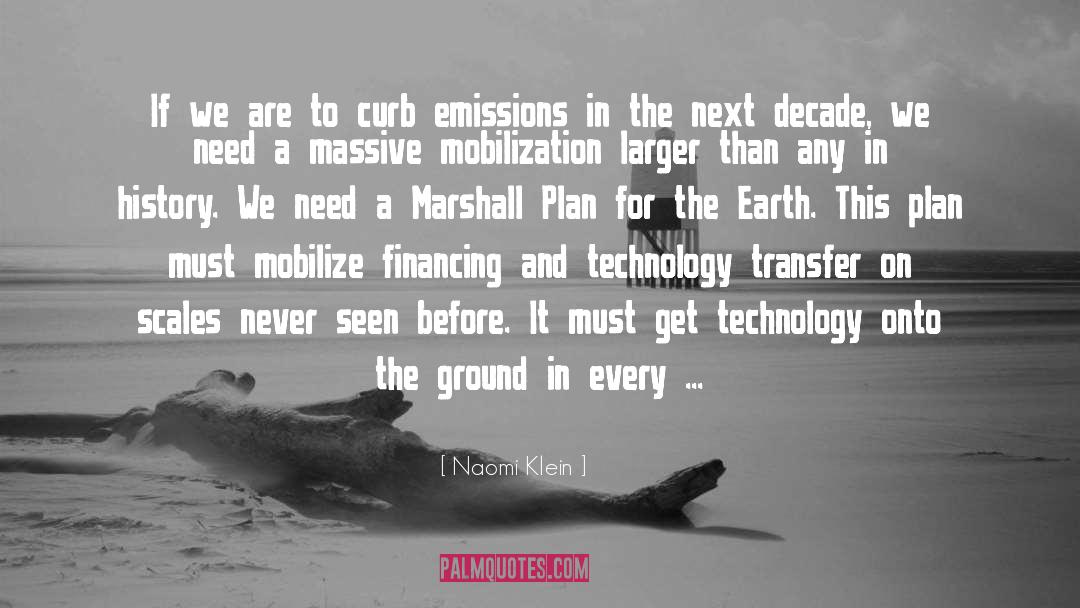 Ancient Technology quotes by Naomi Klein