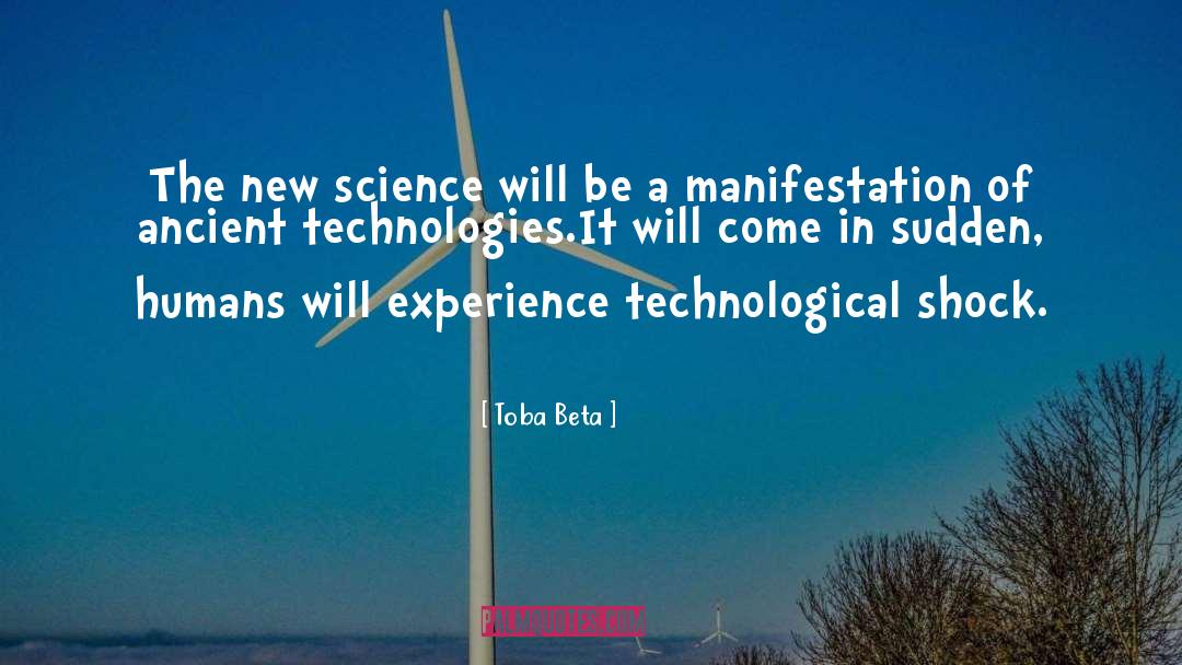Ancient Technology quotes by Toba Beta