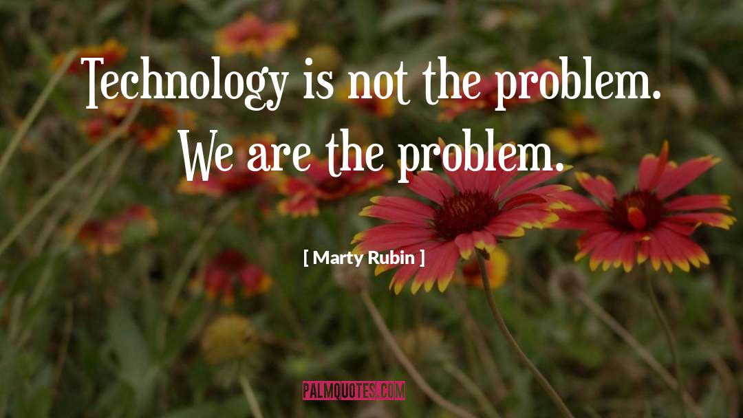 Ancient Technology quotes by Marty Rubin