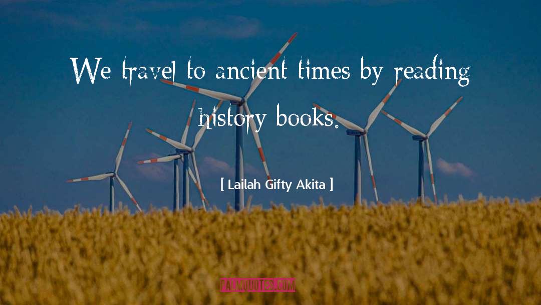 Ancient Time quotes by Lailah Gifty Akita