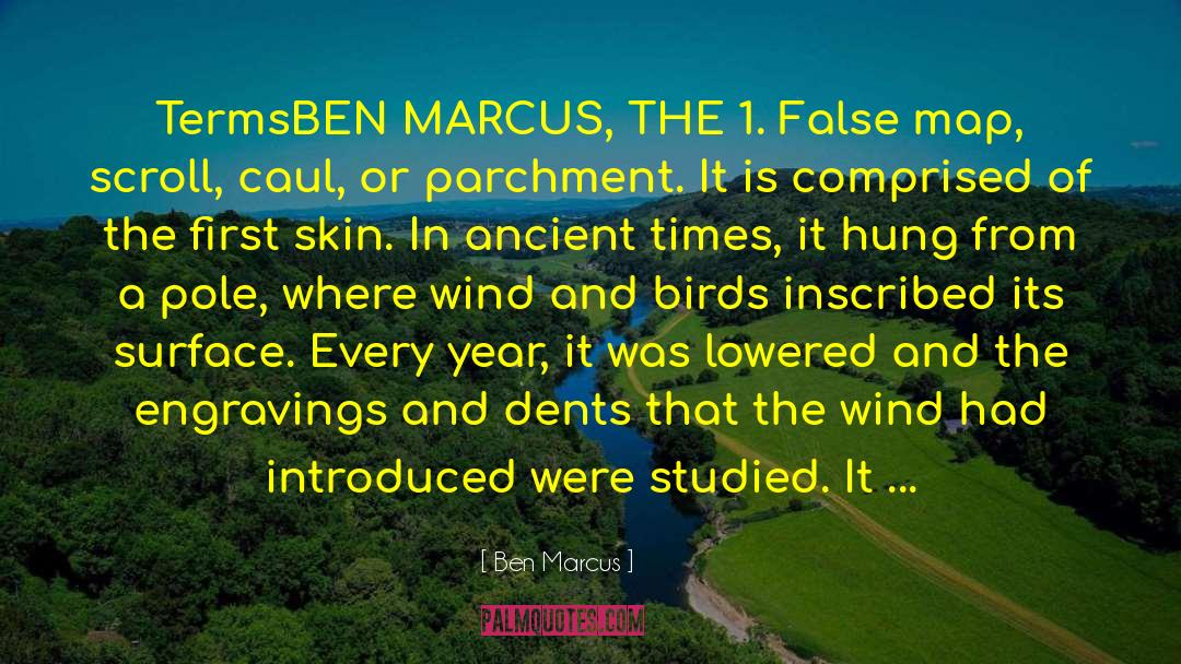 Ancient Times quotes by Ben Marcus