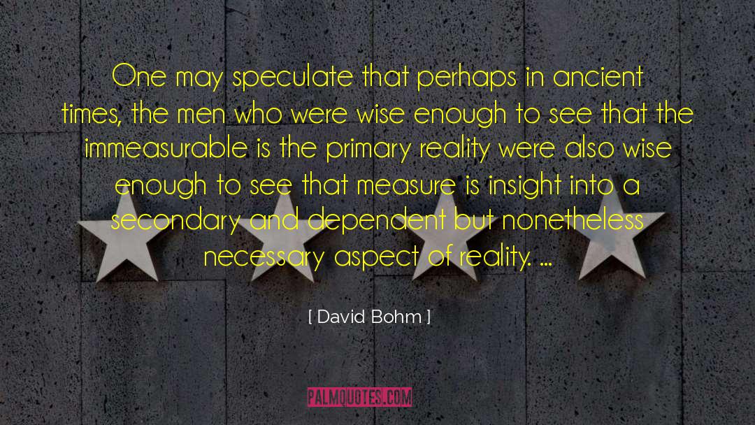 Ancient Times quotes by David Bohm