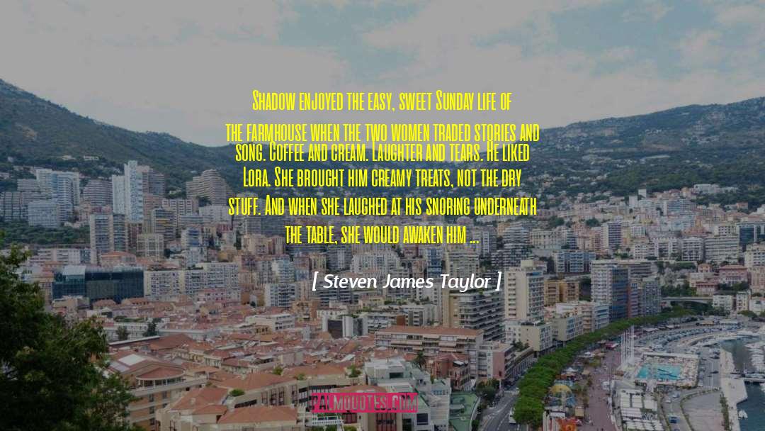 Ancient Times quotes by Steven James Taylor
