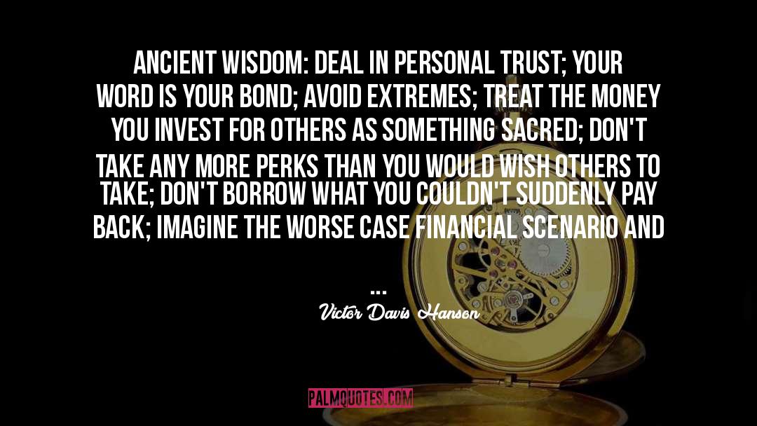 Ancient Wisdom quotes by Victor Davis Hanson