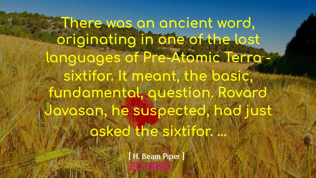 Ancient Word quotes by H. Beam Piper