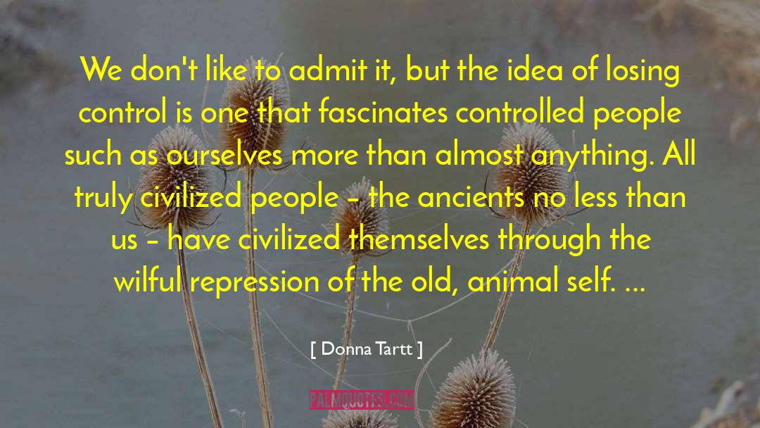 Ancients quotes by Donna Tartt