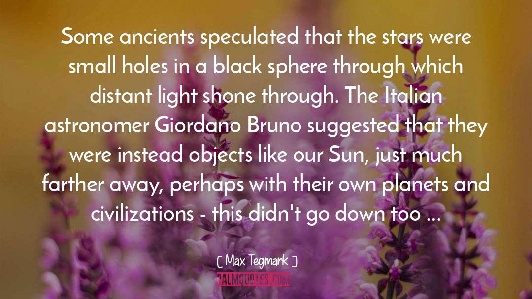 Ancients quotes by Max Tegmark