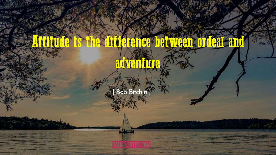 And Adventure quotes by Bob Bitchin