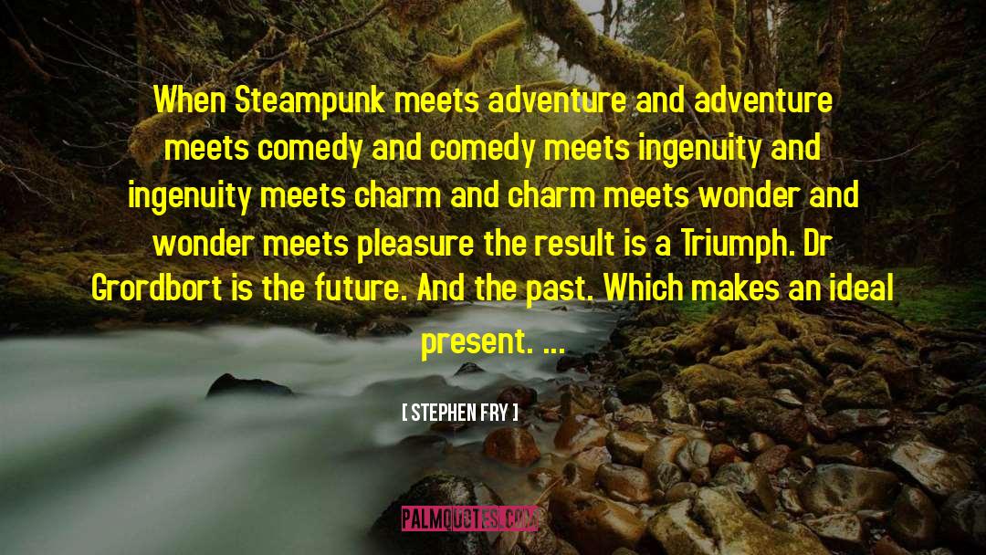 And Adventure quotes by Stephen Fry