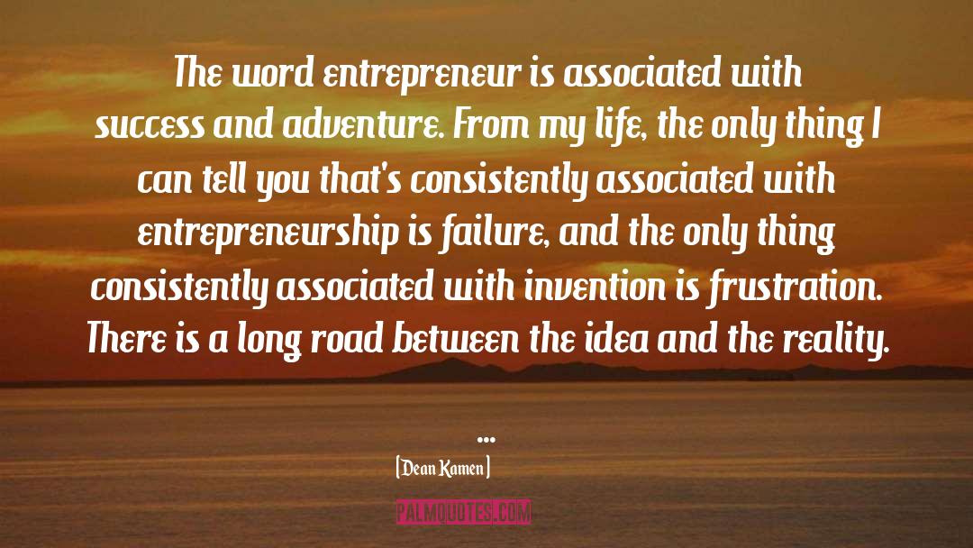 And Adventure quotes by Dean Kamen