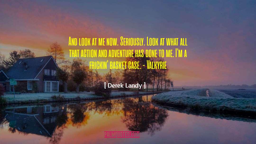 And Adventure quotes by Derek Landy