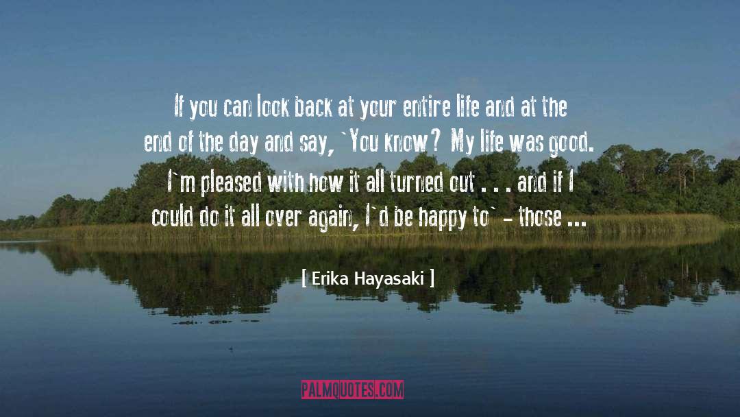 And At The End Of The Day quotes by Erika Hayasaki